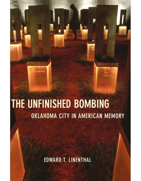 The Unfinished Bombing: Oklahoma City in American ...