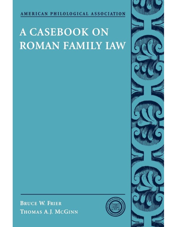 A Casebook on Roman Family Law (Society for Classi...