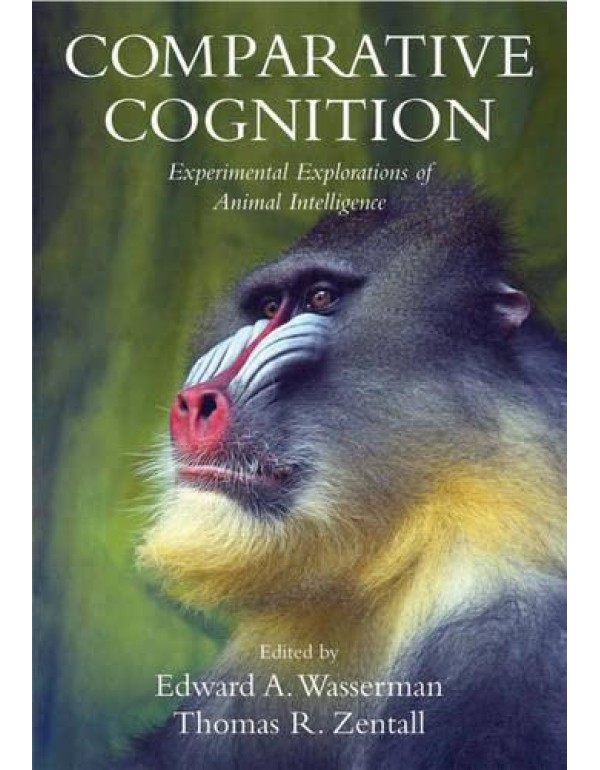 Comparative Cognition: Experimental Explorations o...