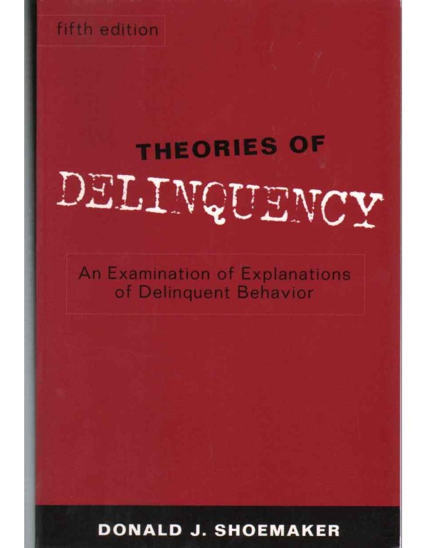 Theories of Delinquency: An Examination of Explana...