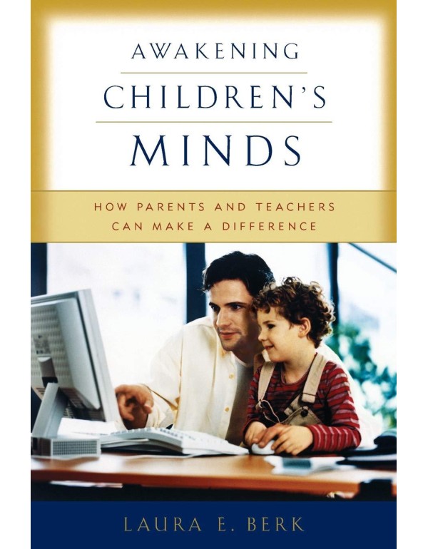 Awakening Children's Minds: How Parents and Teache...