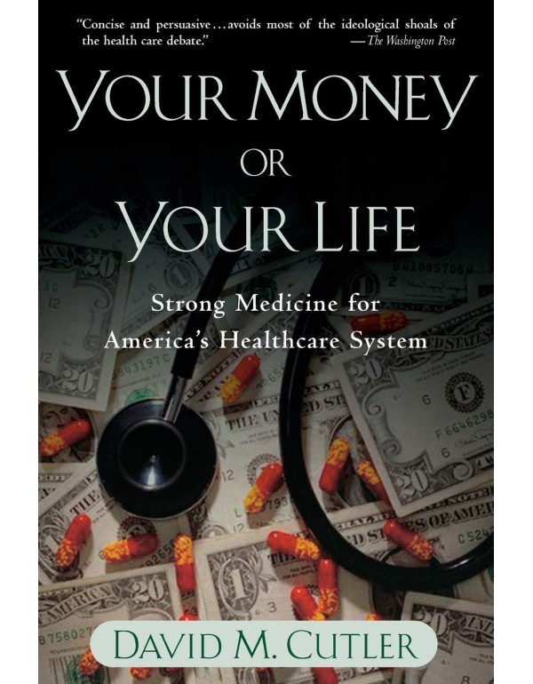 Your Money or Your Life: Strong Medicine for Ameri...