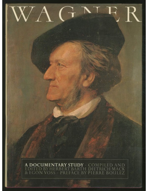 Wagner: A documentary study