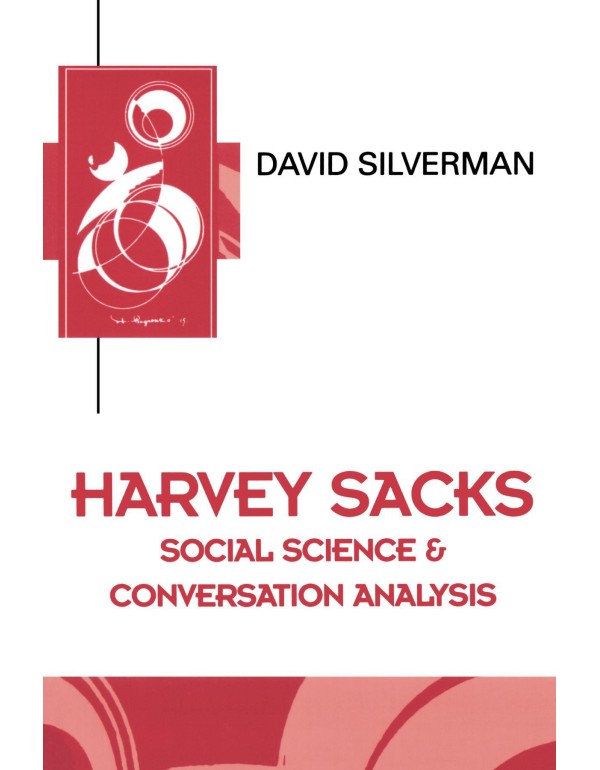 Harvey Sacks: Social Science and Conversation Anal...