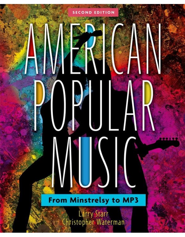 American Popular Music: From Minstrelsy to MP3 Inc...