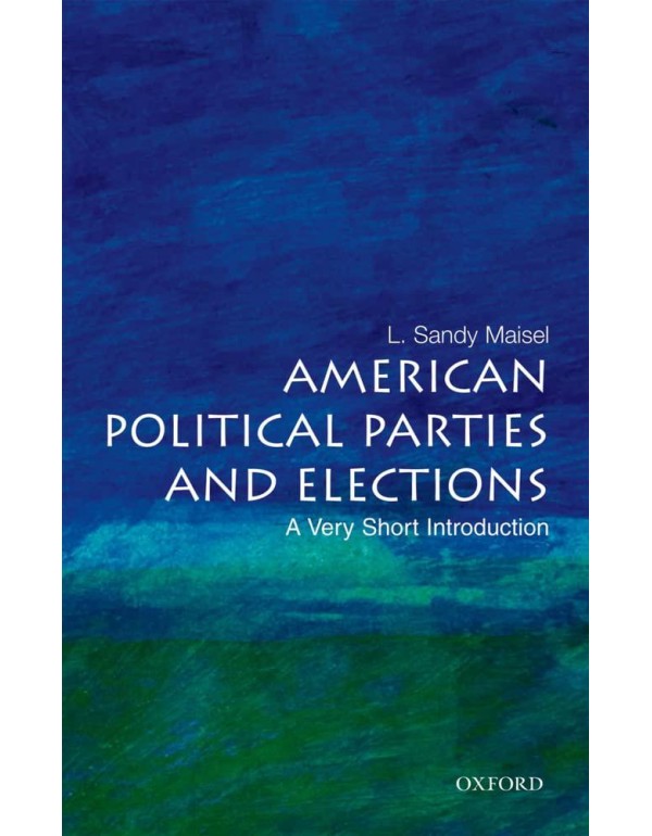 American Political Parties and Elections: A Very S...