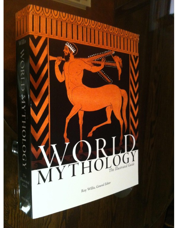 World Mythology: The Illustrated Guide