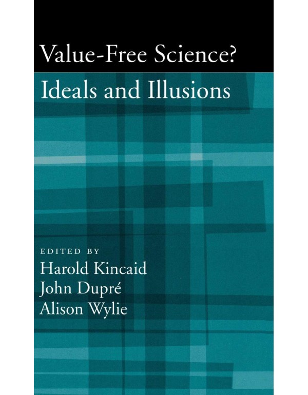 Value-Free Science?: Ideals and Illusion