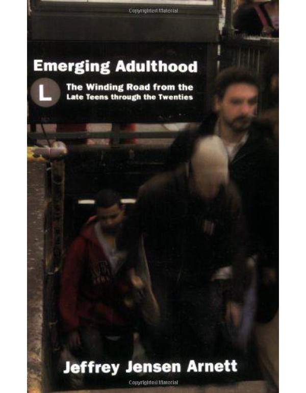 Emerging Adulthood: The Winding Road from the Late...