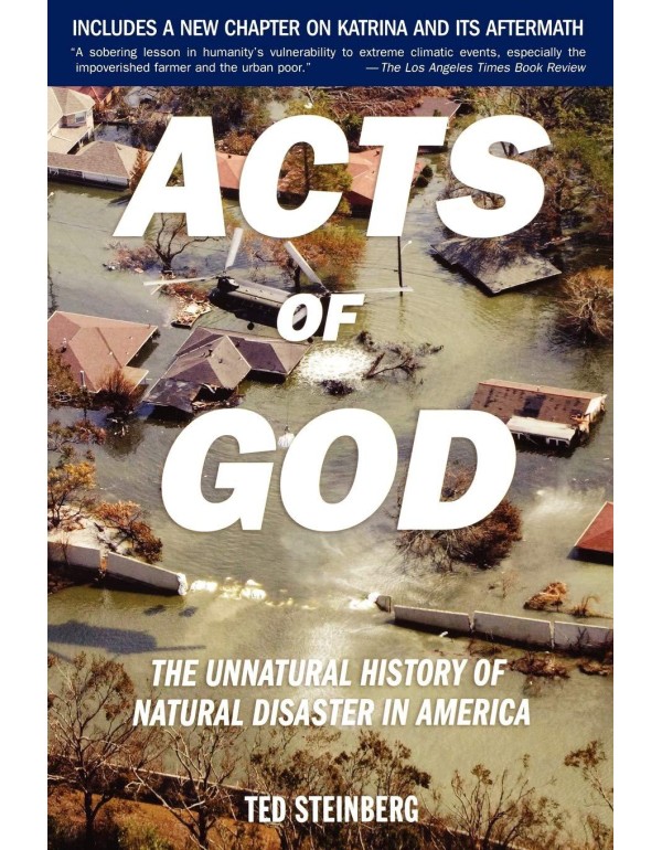 Acts of God: The Unnatural History of Natural Disa...