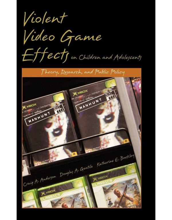 Violent Video Game Effects on Children and Adolesc...