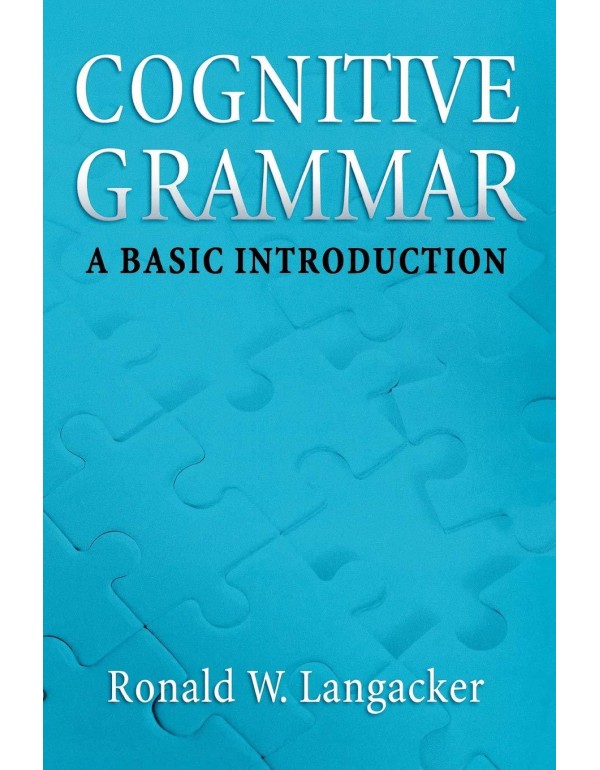 Cognitive Grammar: A Basic Introduction