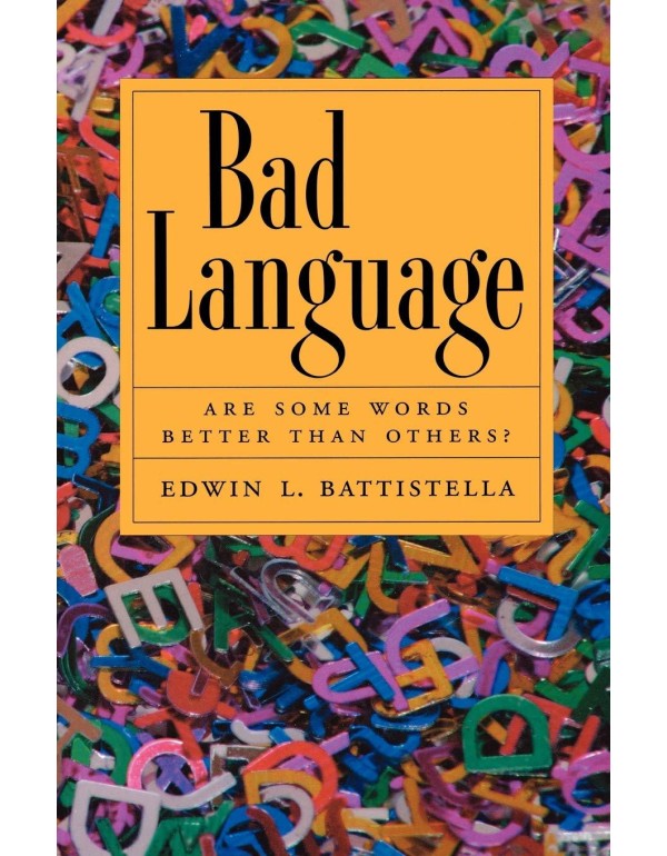 Bad Language: Are Some Words Better Than Others?