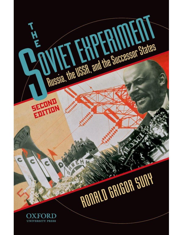 The Soviet Experiment: Russia, the USSR, and the S...