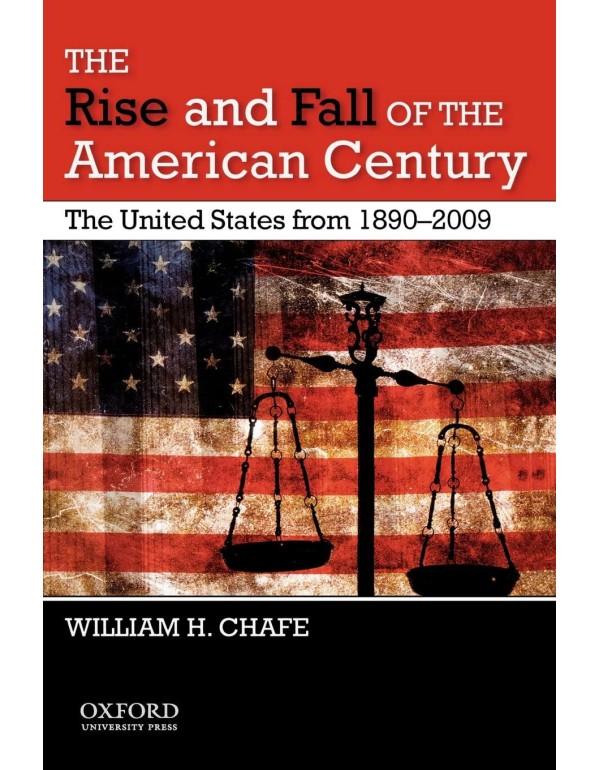 The Rise and Fall of the American Century: The Uni...