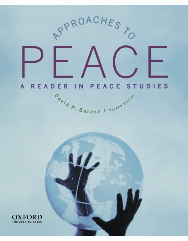 Approaches to Peace: A Reader in Peace Studies