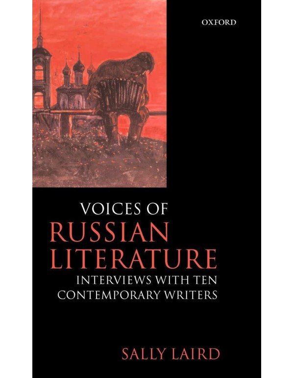 Voices of Russian Literature: Interviews with Ten ...