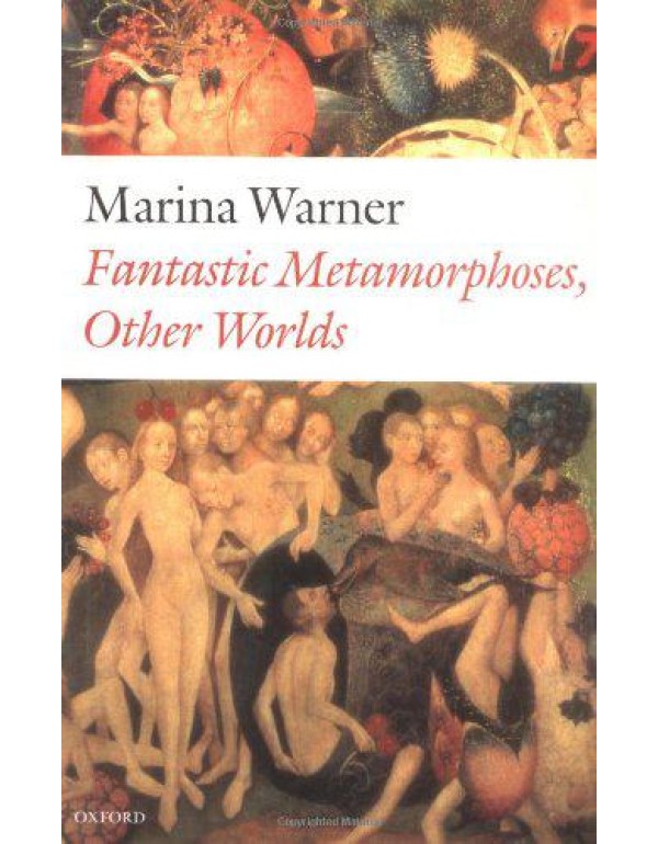 Fantastic Metamorphoses, Other Worlds: Ways of Tel...