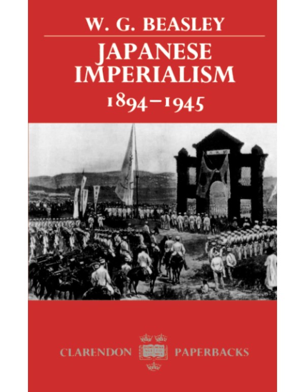 Japanese Imperialism 1894-1945 (Clarendon Paperbac...