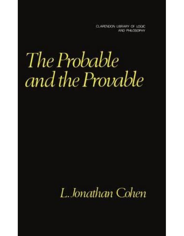 The Probable and the Provable (Clarendon Library o...