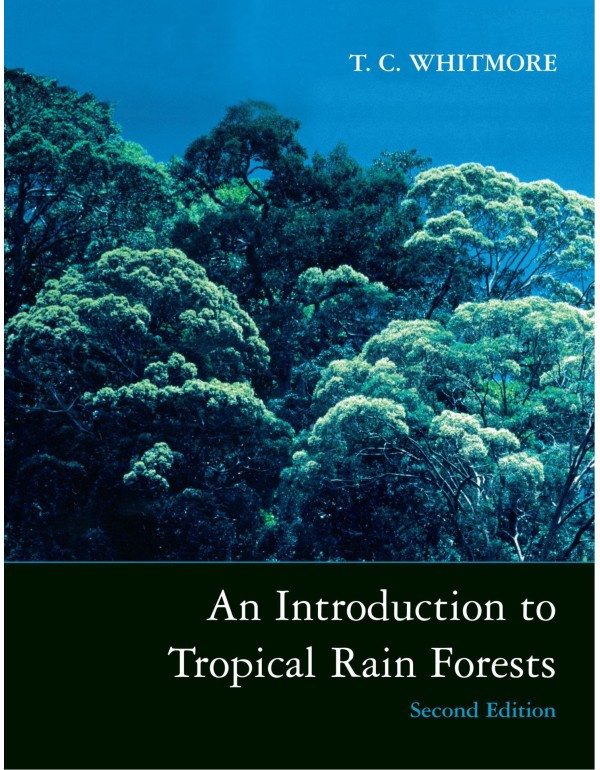 An Introduction to Tropical Rain Forests