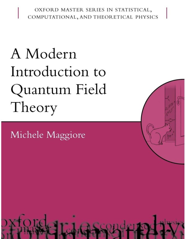 A Modern Introduction to Quantum Field Theory (Oxf...