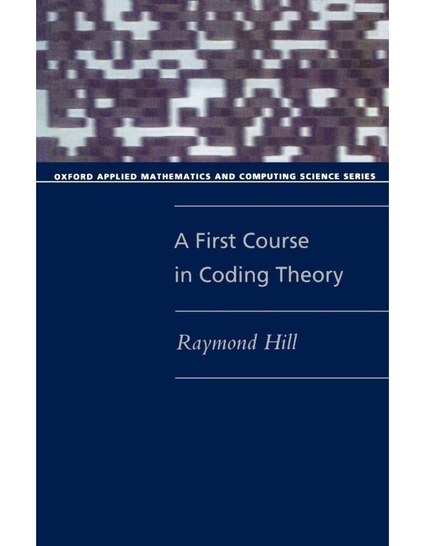 A First Course in Coding Theory (Oxford Applied Ma...