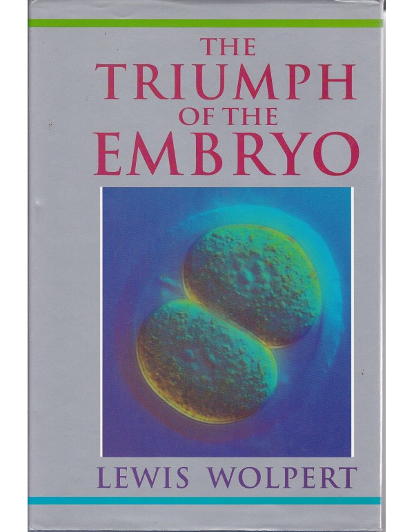 The Triumph of the Embryo