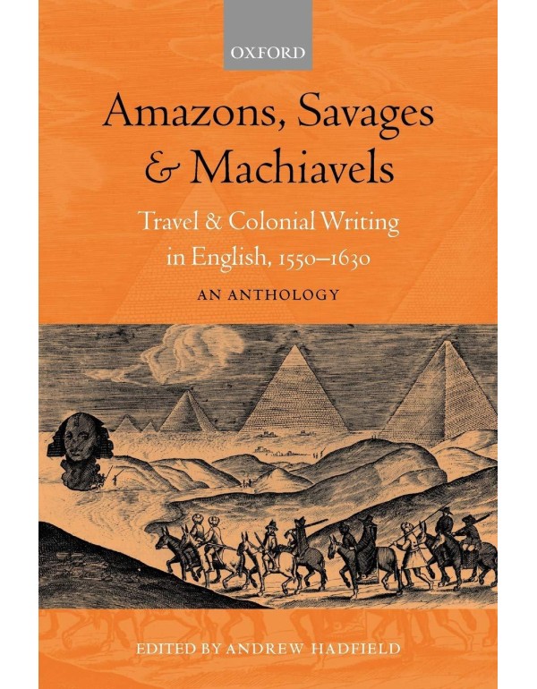 Amazons, Savages, and Machiavels: Travel and Colon...