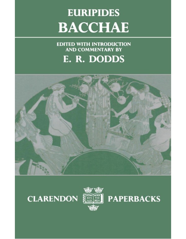 Bacchae (Clarendon Paperbacks)