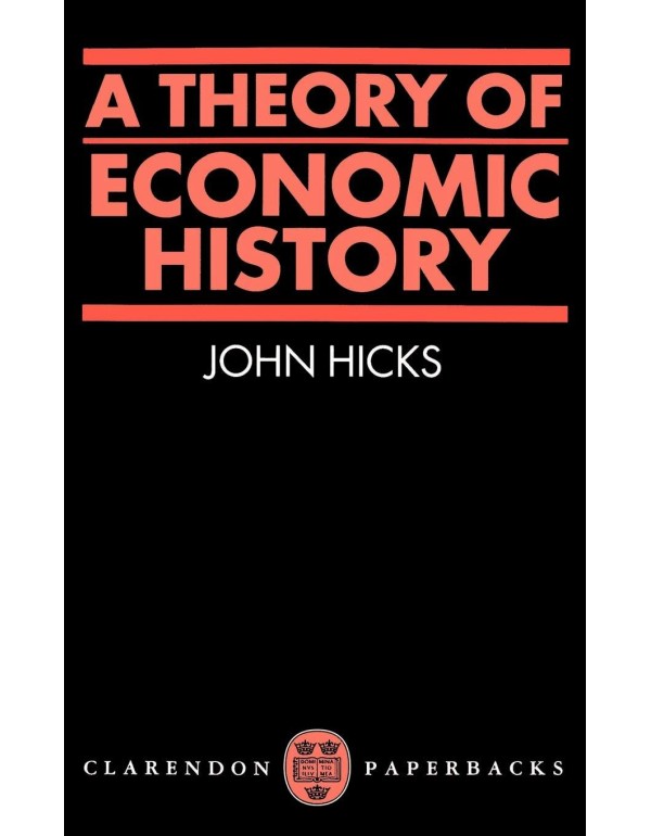 A Theory of Economic History (Oxford Paperbacks)