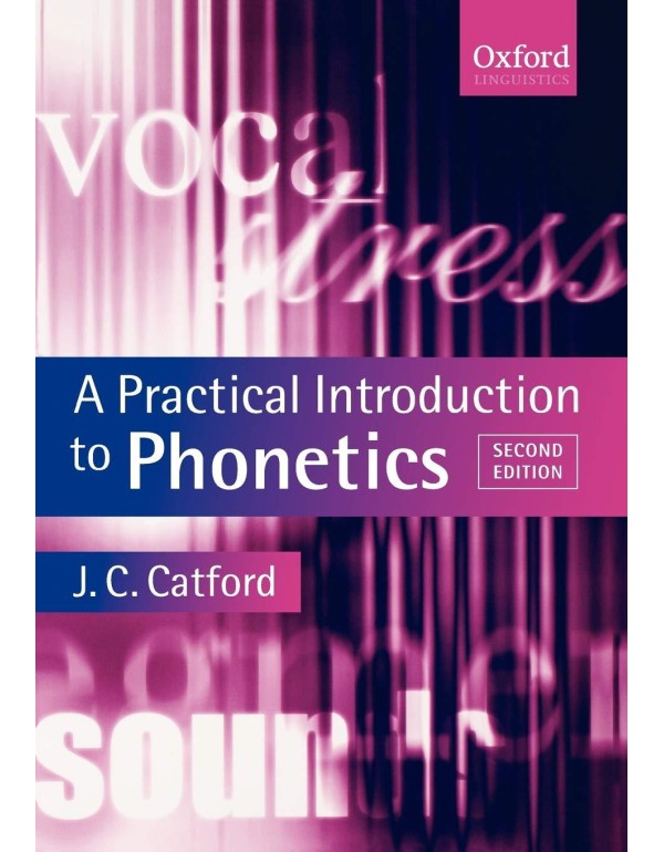 A Practical Introduction to Phonetics (Oxford Text...