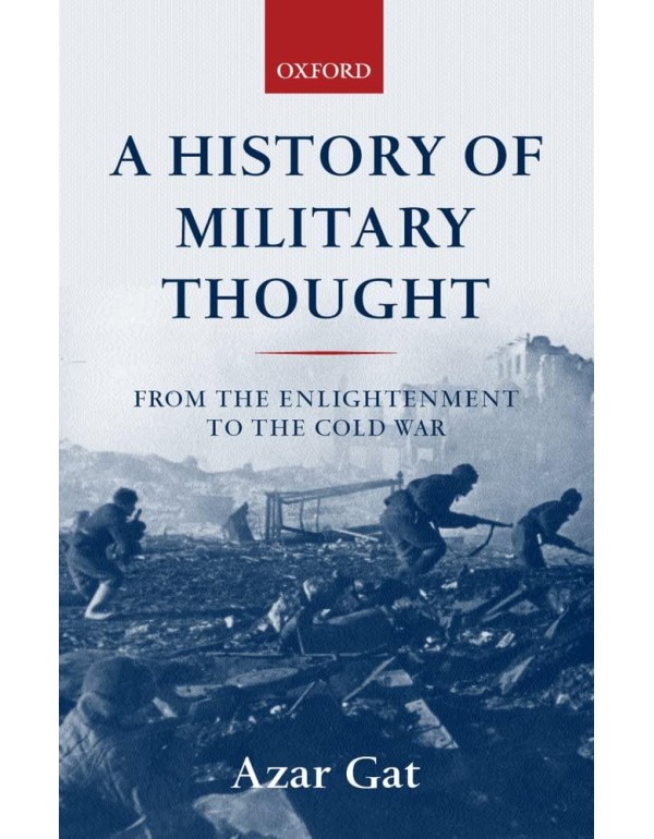 A History of Military Thought: From the Enlightenm...