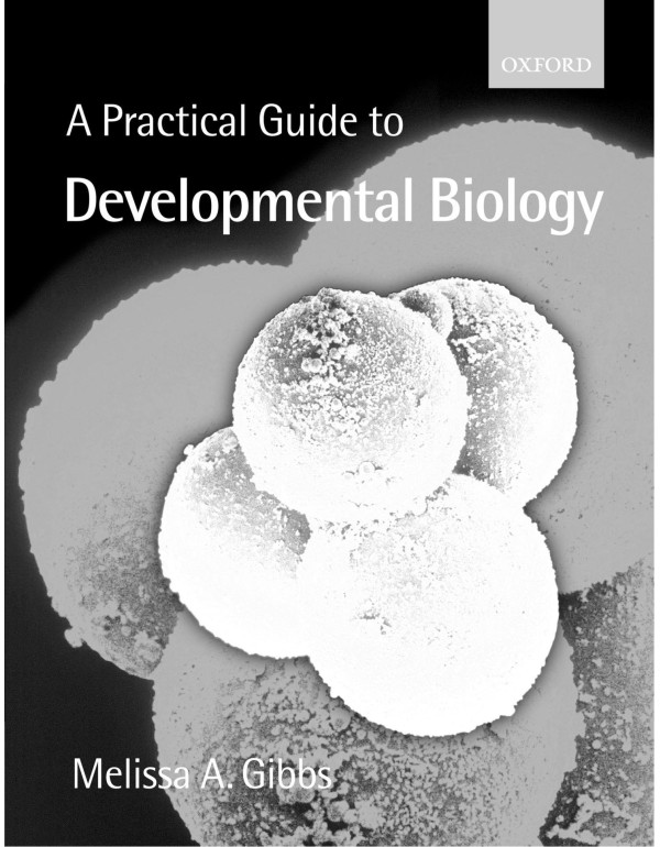 A Practical Guide to Developmental Biology