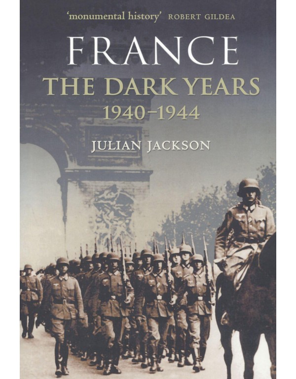 France: The Dark Years, 1940-1944