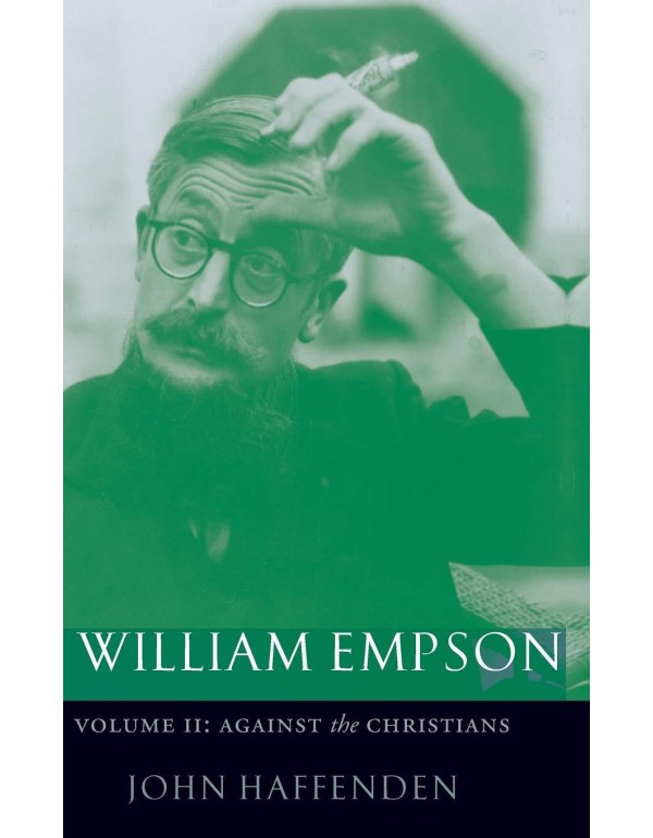 William Empson: Against the Christians, Volume II