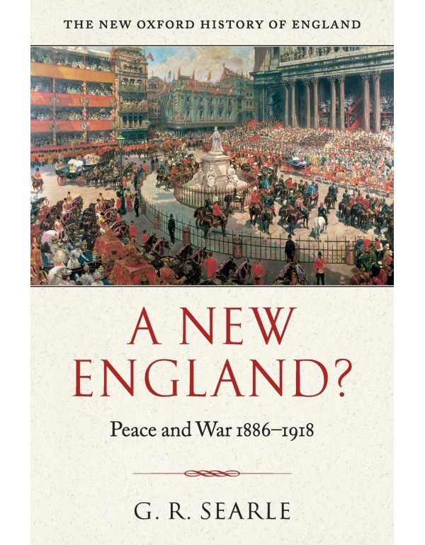 A New England?: Peace and War 1886-1918 (New Oxfor...