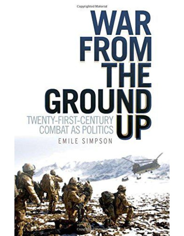 War From the Ground Up: Twenty-First Century Comba...