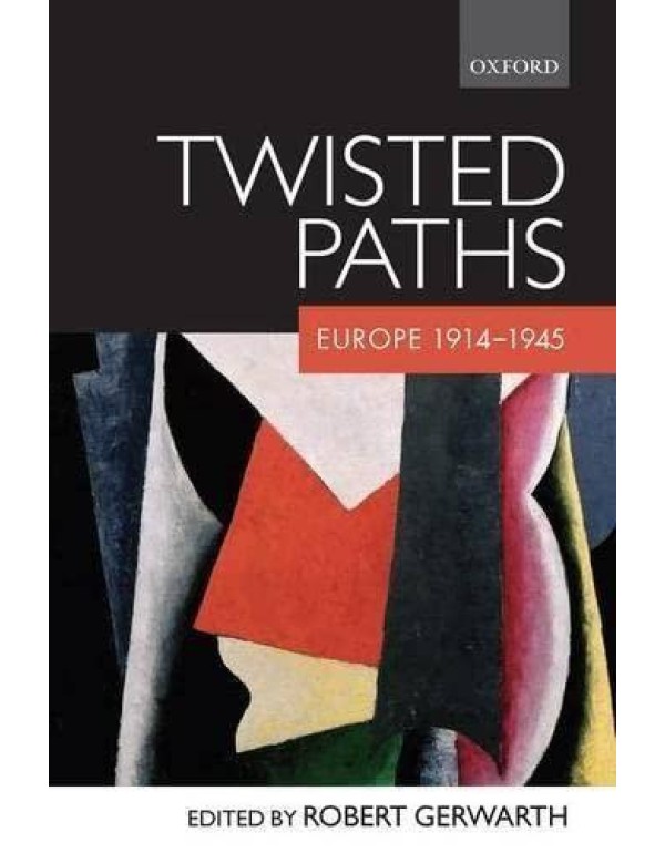 Twisted Paths: Europe 1914-1945