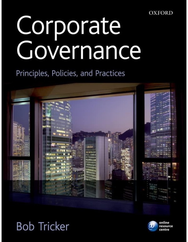 Corporate Governance: Principles, Policies and Pra...