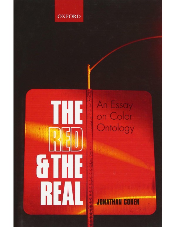 The Red and the Real: An Essay on Color Ontology