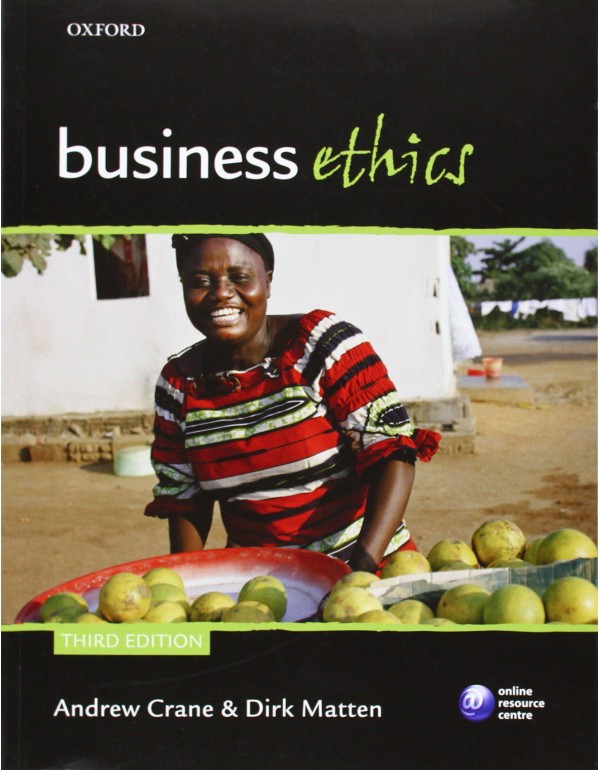 Business Ethics: Managing Corporate Citizenship an...