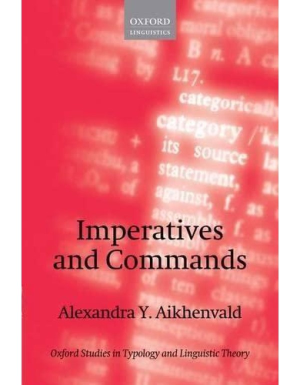 Imperatives and Commands (Oxford Studies in Typolo...