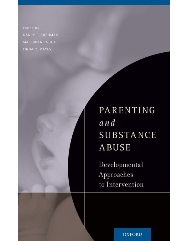 Parenting and Substance Abuse: Developmental Appro...