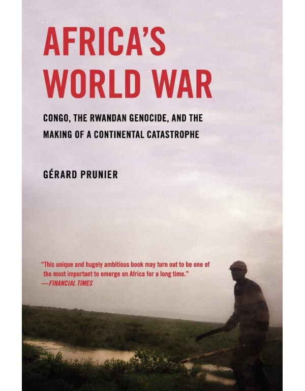 Africa's World War: Congo, the Rwandan Genocide, a...