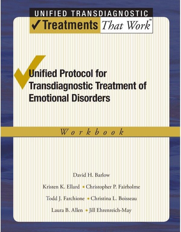 Unified Protocol for Transdiagnostic Treatment of ...