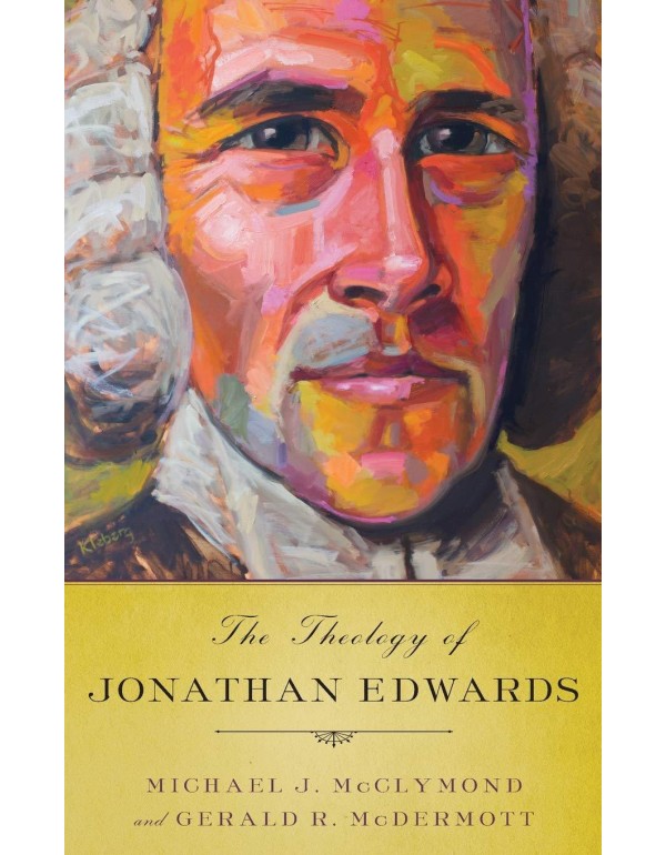 The Theology of Jonathan Edwards