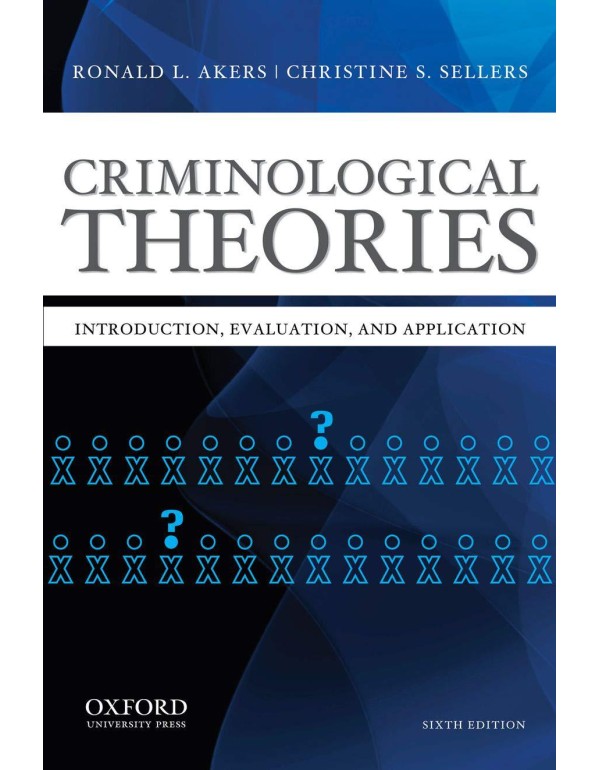 Criminological Theories: Introduction, Evaluation,...