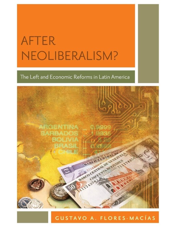 After Neoliberalism?: The Left and Economic Reform...