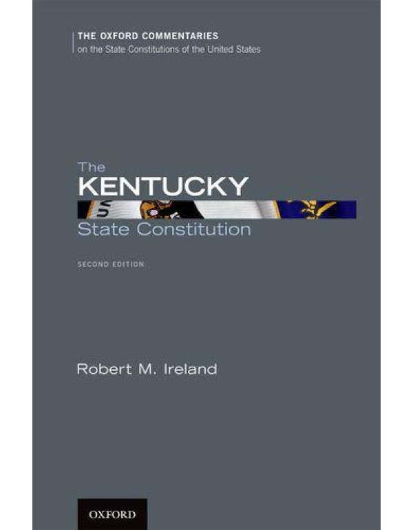 The Kentucky State Constitution (Oxford Commentari...